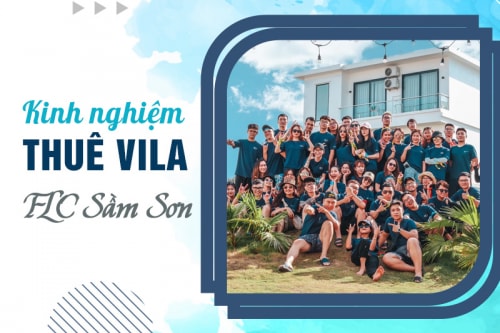 Kinh nghiệm thuê Villa FLC Sầm Sơn